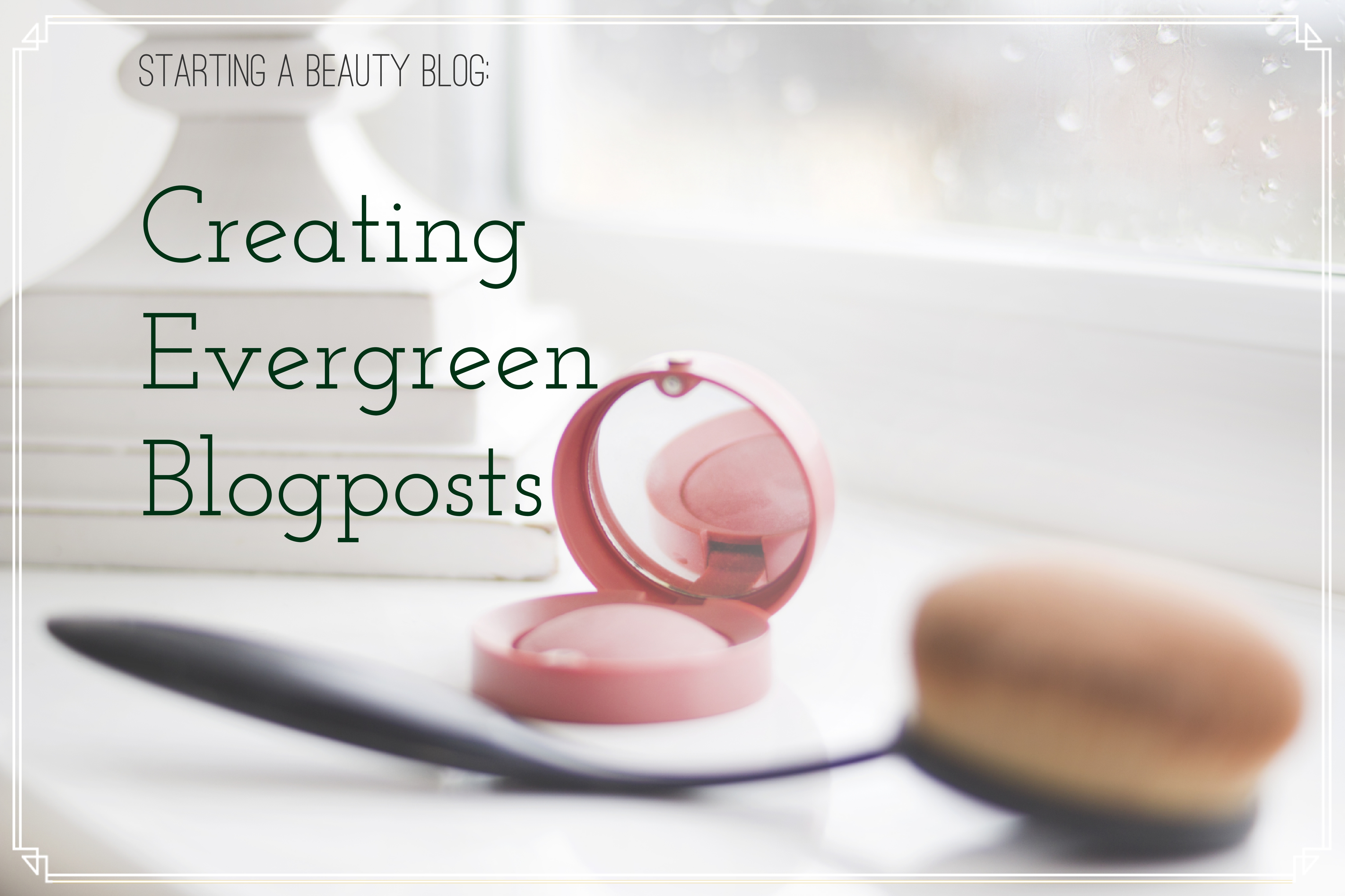 Evergreen Beauty Blog posts
