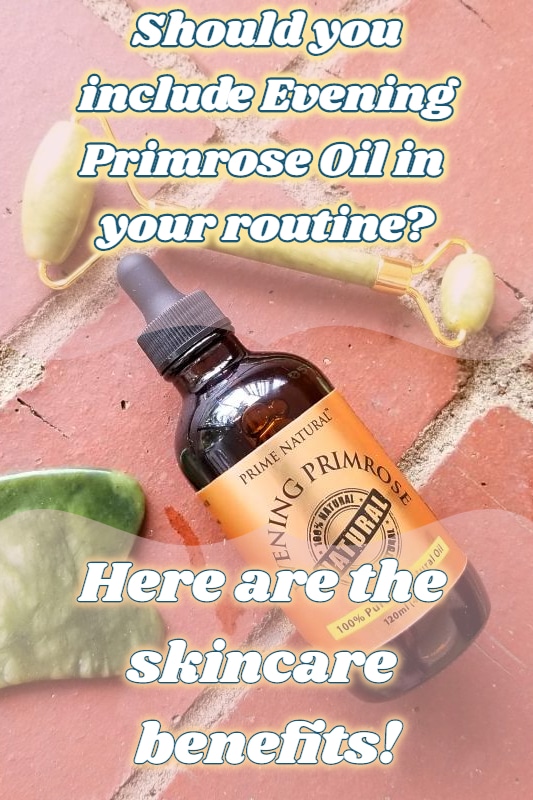 Evening Primrose Oil Skin Benefits - Should you use it?