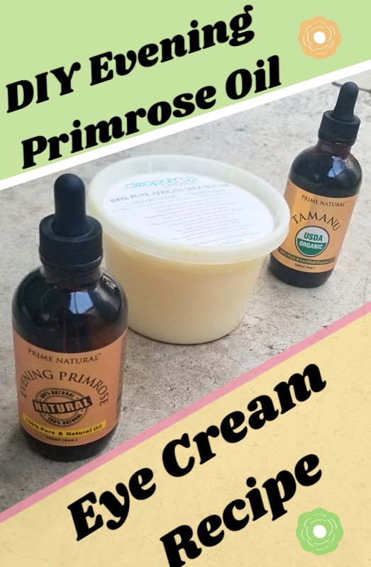 DIY Evening Primrose Oil Eye Cream Recipe