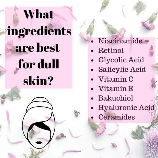 12 Amazing Skincare Ingredients To Use For Dull Skin