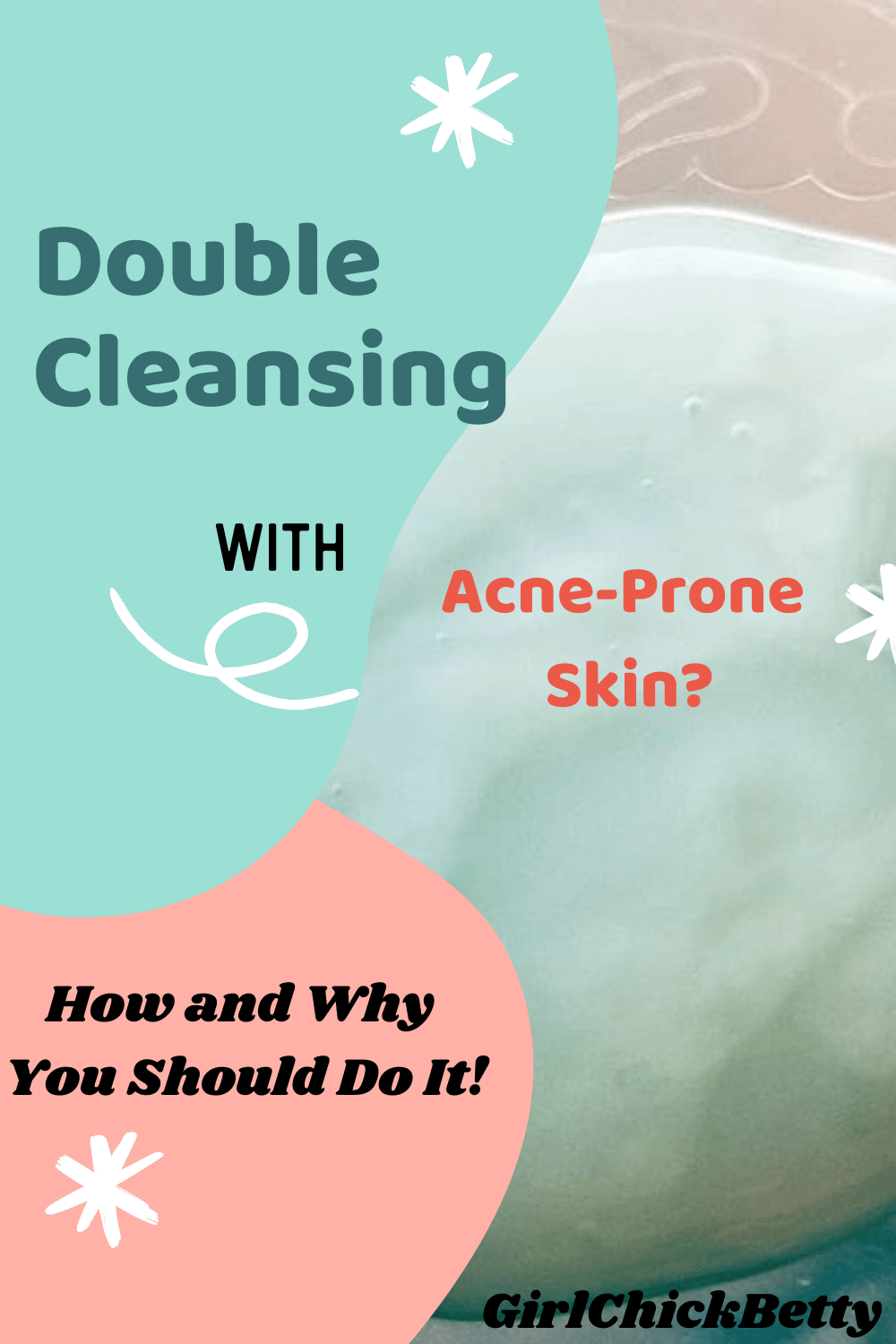 Double Cleansing Benefits for Acne-Prone Skin