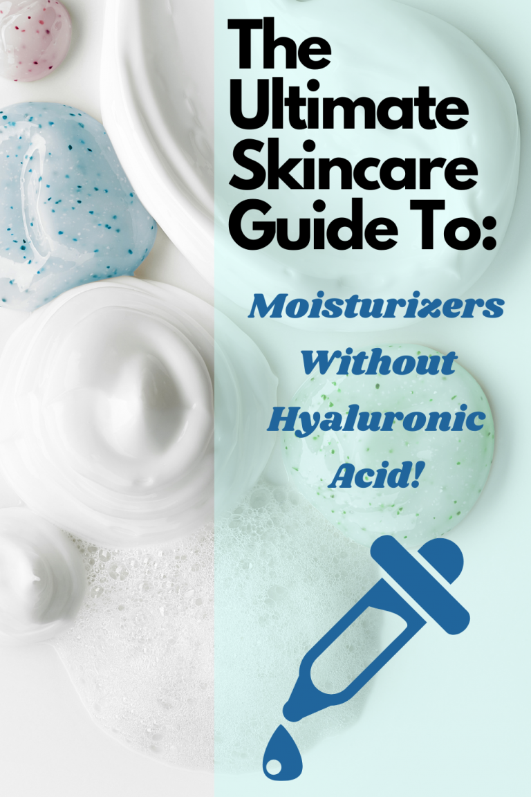 The Ultimate Guide to Moisturizers without Hyaluronic Acid - GirlChickBetty